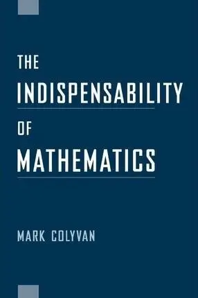 Book: The Indispensability of Mathematics
