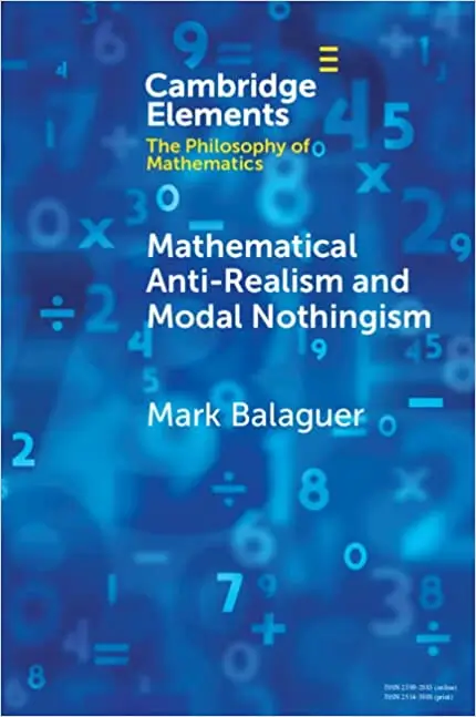 Book: Mathematical Anti-Realism and Modal Nothingism